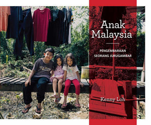 (Kenny Loh) Anak Malaysia - Pengembaraan Seorang Jurugambar